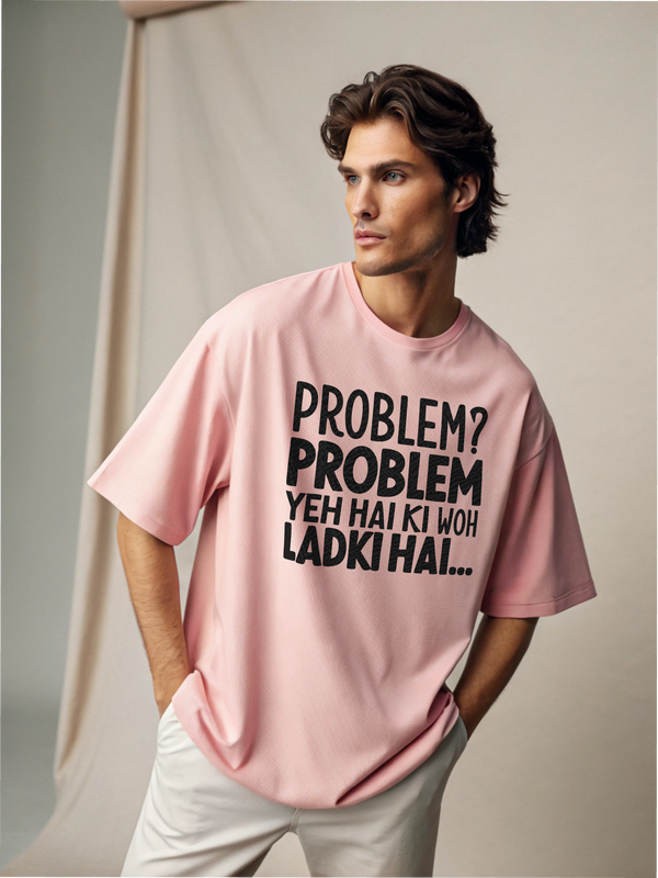 Problem Yeh Hai – Men’s Oversized Drop Shoulder Tee